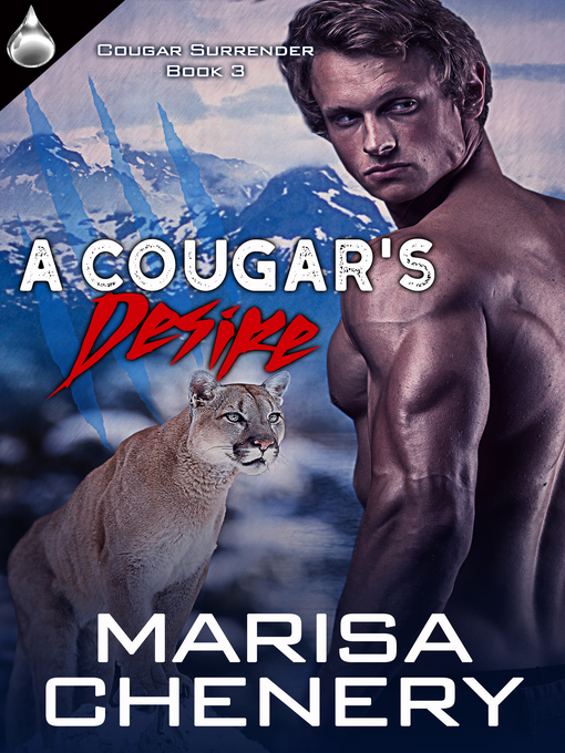 Title details for A Cougar's Desire by Marisa Chenery - Available